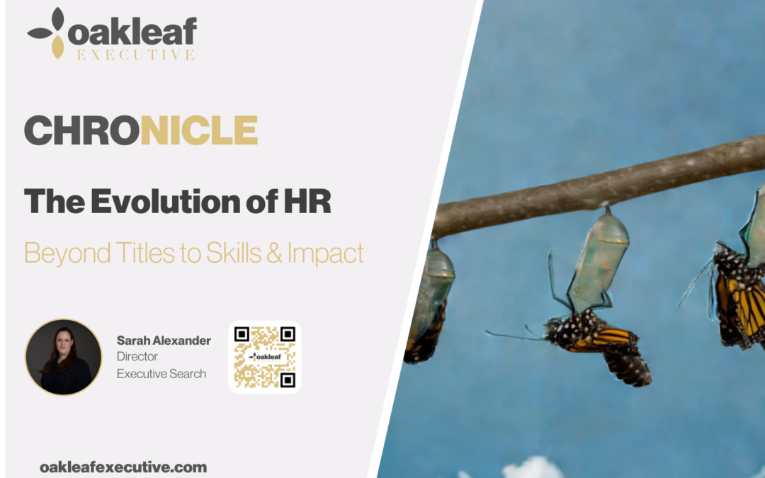 CHRONICLE – The Evolution of HR – Beyond Titles to Skills & Impact